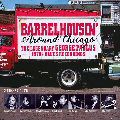 Barrelhousin' Around Chicago: Legendary George Paulus 1970s BluesRecordings (Various Artists)