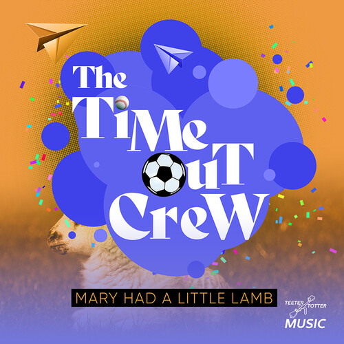 The Time-Out Crew - Mary Had A Little Lamb
