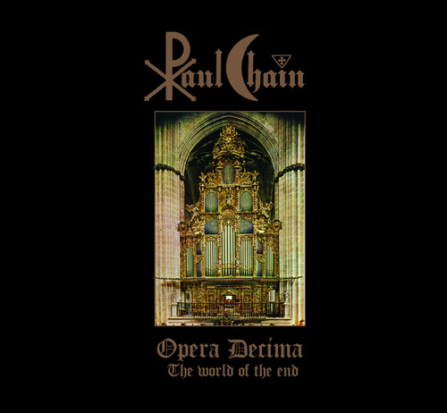 Paul Chain - Opera Decima (The World of the End)