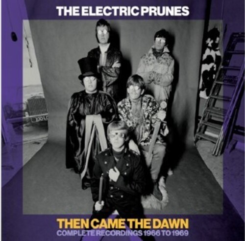 Electric Prunes - Then Came The Dawn: Complete Recordings 1966-1969