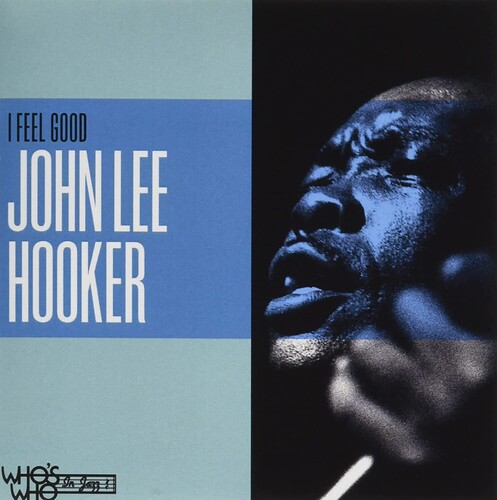 John Lee Hooker - I Feel Good