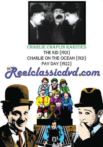 Chaplin Rarities: Alternate Versions (Charlie on the Ocean, Pay Day, The Kid)