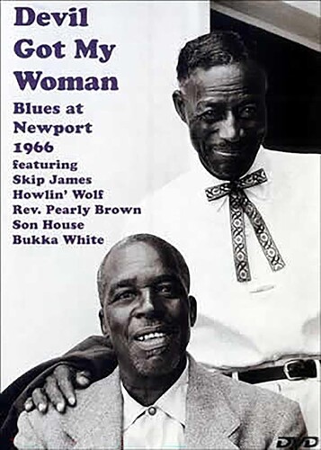 Devil Got My Woman: Blues At Newport 1966
