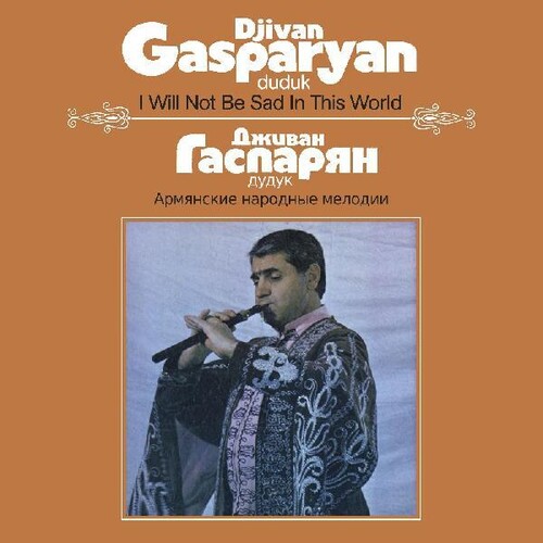 Djivan Gasparyan - I Will Not Be Sad In This World [Download Included]