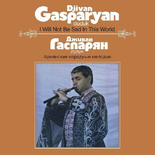 Djivan Gasparian/Vachagan Avakian - I Will Not Be Sad In This World vinyl record cover