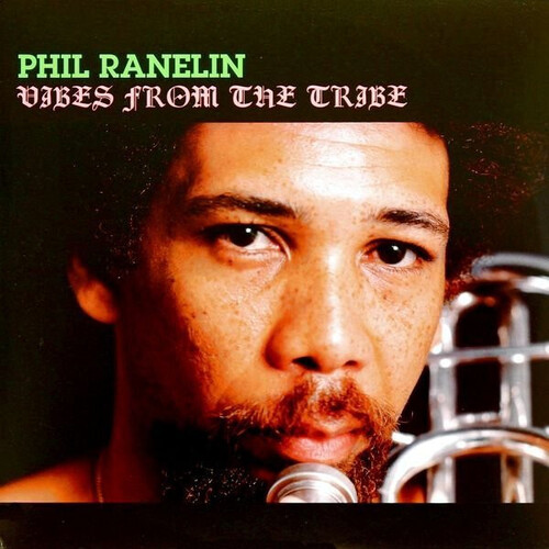 Phil Ranelin - Vibes From The Tribe [Limited Edition]