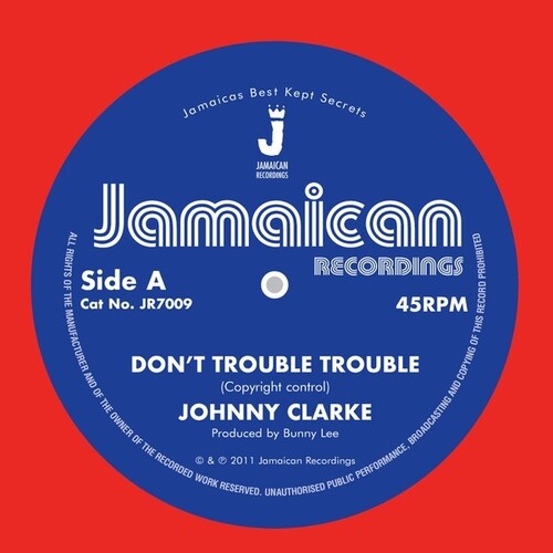Johnny Clarke - Don't Trouble Trouble