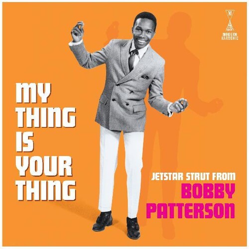 My Thing Is Your Thing - Jetstar Strut From Bobby Patterson