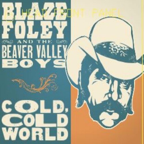 Blaze Foley & The Beaver Valley Boys - Cold Cold World vinyl record cover