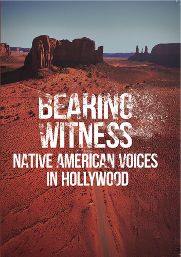 Bearing Witness: Native American Voices In Hollywood