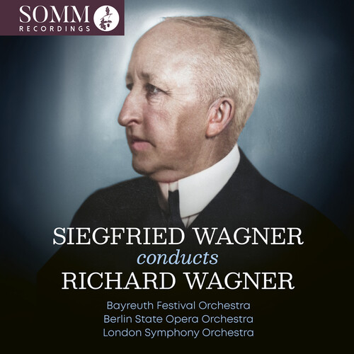 Siegfried Wagner Conducts Richard Wagner