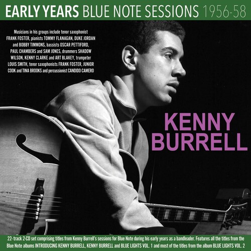 Kenny Burrell - Early Years: Blue Note Sessions 1956-58