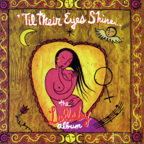 Till Their Eyes Shine: Lullaby Album /  Various