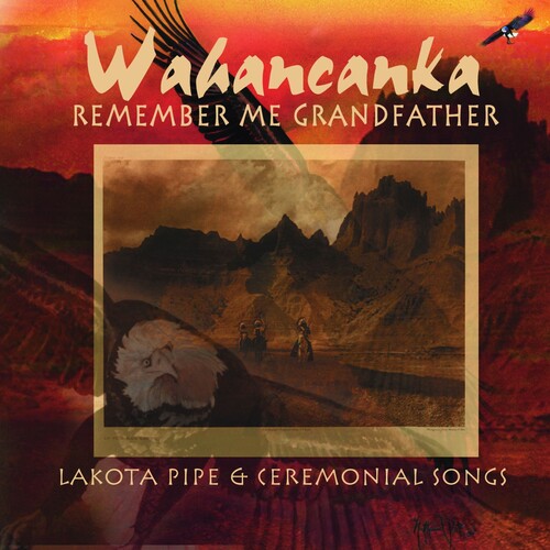 Wahancanka - Remember Me Grandfather
