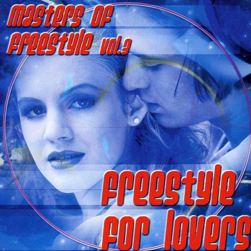 Masters of Freestyle 3: Freestyle for Lovers /  Various