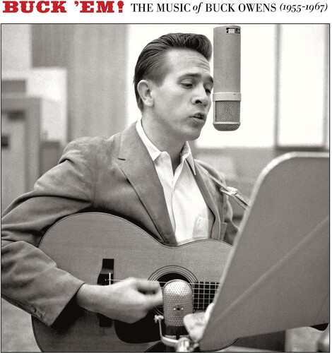Buck 'Em!: The Music Of Buck Owens (1955-1967)