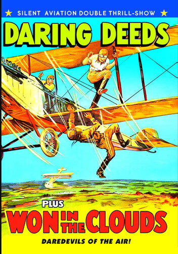 Silent Aviation Double Feature: Daring Deeds / Won in the Clouds