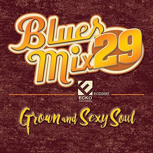 Blues Mix Volume 29: Grown & Sexy Soul (Various Artists)