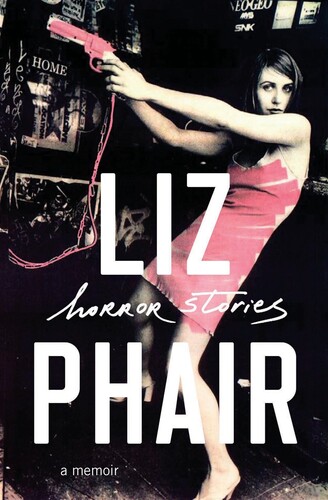 Liz Phair - Horror Stories: A Memoir