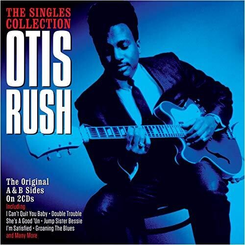 Otis Rush - Singles Collection