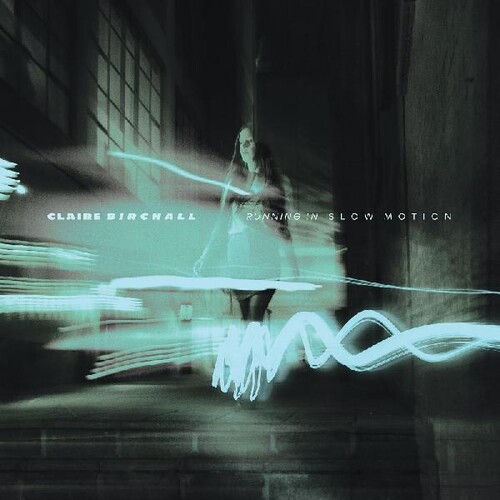 Claire Birchall - Running In Slow Motion [Download Included]