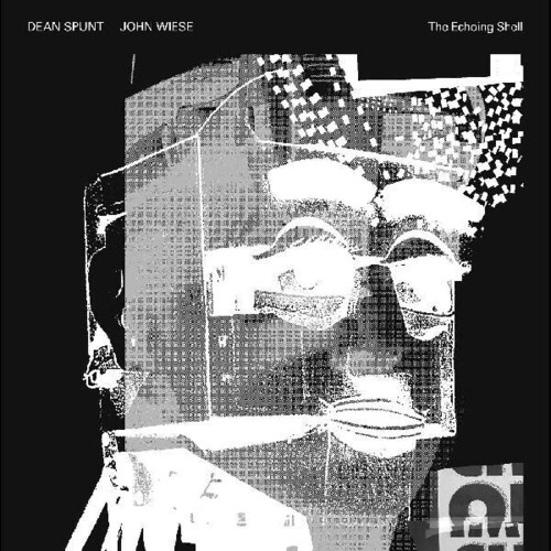 Dean Spunt / Wiese,John - Echoing Shell vinyl record cover