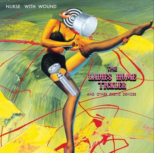 Nurse With Wound - Ladies Home Tickler (Other Exotic Devices) (2pk)