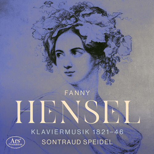 Hensel / Sontraud Speidel - Klaviermusic 1821 1846