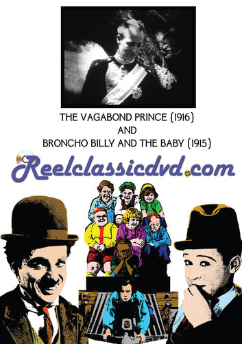 The Vagabond Prince / Broncho Billy and the Baby