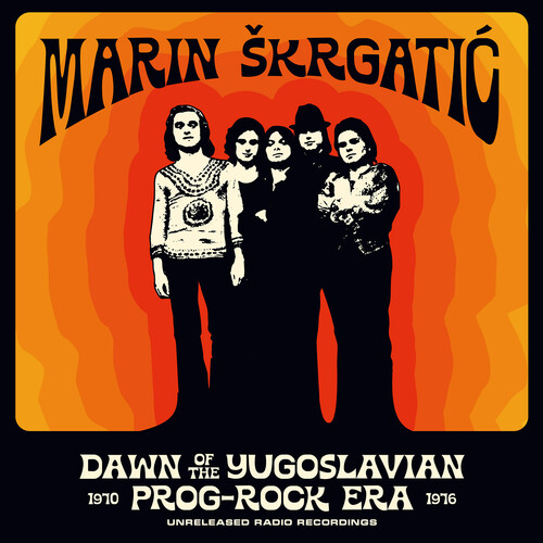Dawn Of The Yugoslavian Prog-Rock Era: Unreleased Radio Recordings