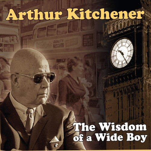 Arthur Kitchener - Wisdom Of A Wide Boy (Uk)