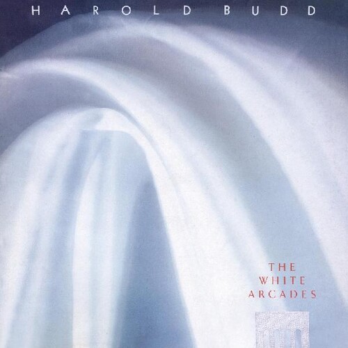 Harold Budd - White Arcades [Clear Vinyl] [Limited Edition] [Download Included]