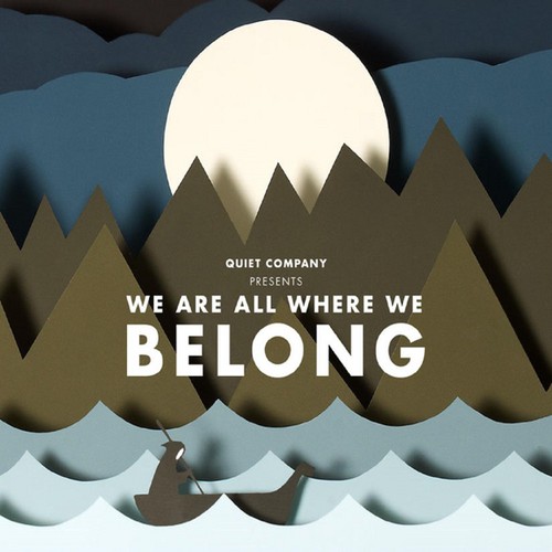 Quiet Company - Quiet Company Presents We Are All Where We Belong