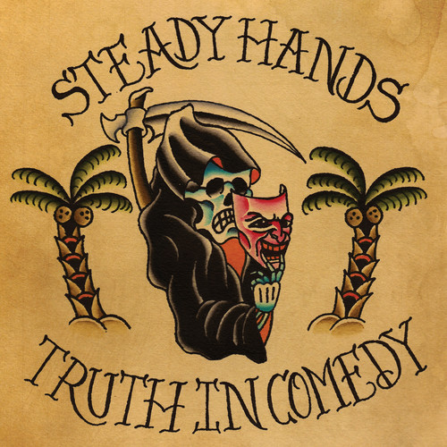 Steady Hands - Truth In Comedy