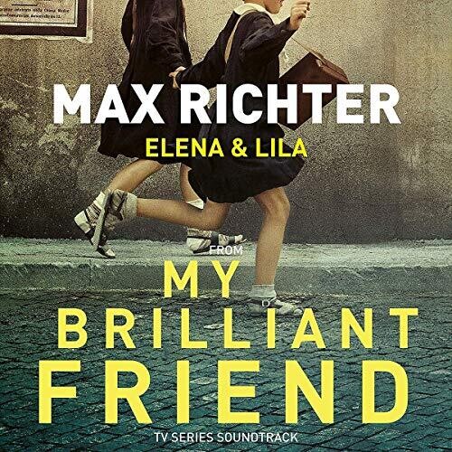 Max Richter - My Brilliant Friend (L'Amica Geniale) (Original Soundtrack)