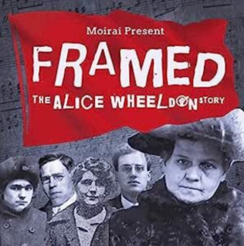 Framed: The Alice Wheeldon Story