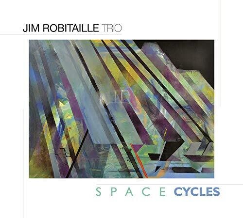 Space Cycles|Jim Robitaille Trio