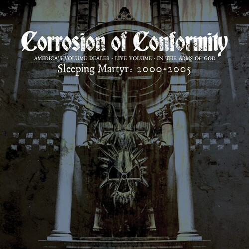 Corrosion Of Conformity - Sleeping Matyr: 2000-2005 [Import]