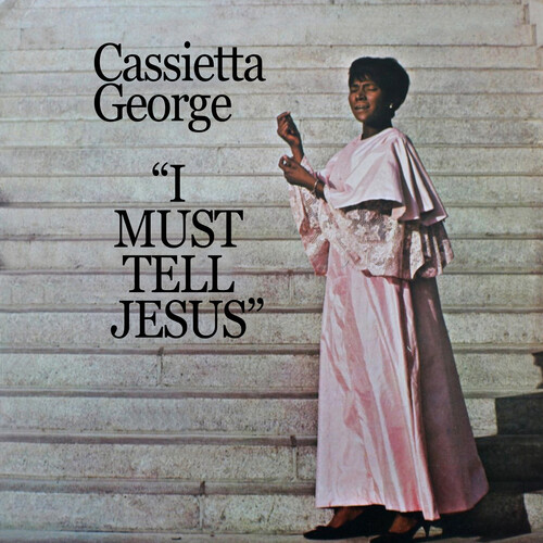 Cassietta George - I Must Tell Jesus (Mod)