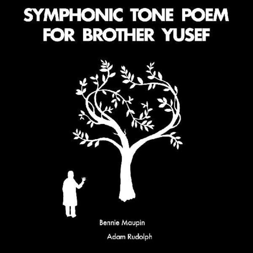 Bennie Maupin / Rudolph,Adam - Symphonic Tone Poem For Brother Yusef vinyl record cover