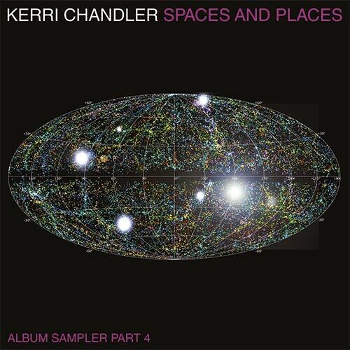 Kerri Chandler - Spaces And Places Sampler 4