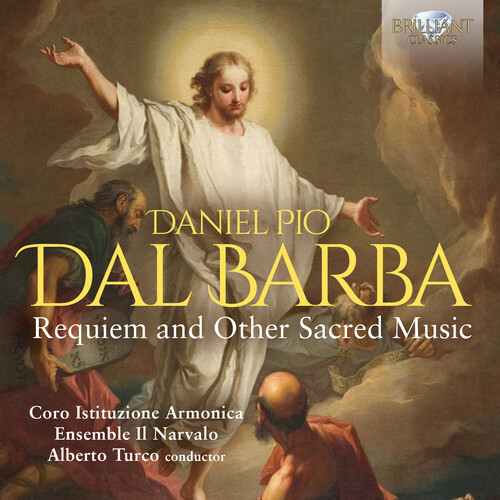 Coro Istituzione Armonica / Ens Il Narvalo - Dal Barba: Requiem & Other Sacred Music
