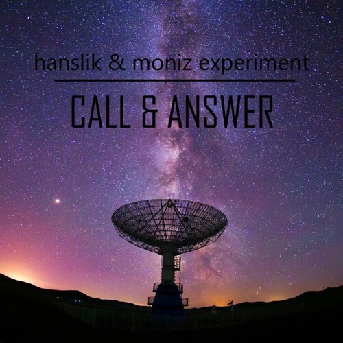 Hanslik & Moniz Experiment - Call & Answer