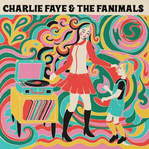 Charlie Faye  & The Animals - Charlie Faye & The Fanimals