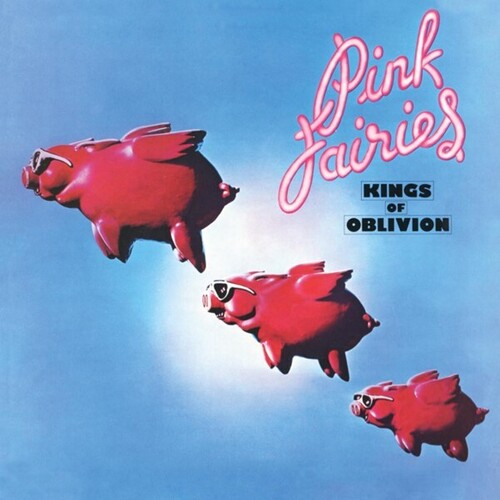Pink Fairies - Kings Of Oblivion [Clear Vinyl] (Pnk) (Uk)