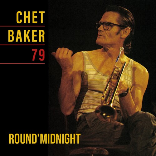 Chet Baker - Round Midnight 79 (Blk) [Limited Edition]