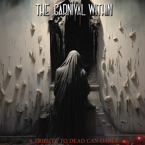 Carnival Within: Dead Can Dance Tribute (Various Artists)