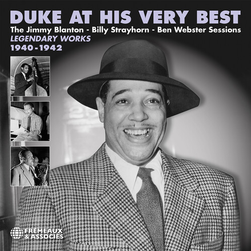 Duke at his Very Best - Legendary Works 1940-1942, the Jimmy Blanton, Billy Strayhorn & Ben Webster Sessions