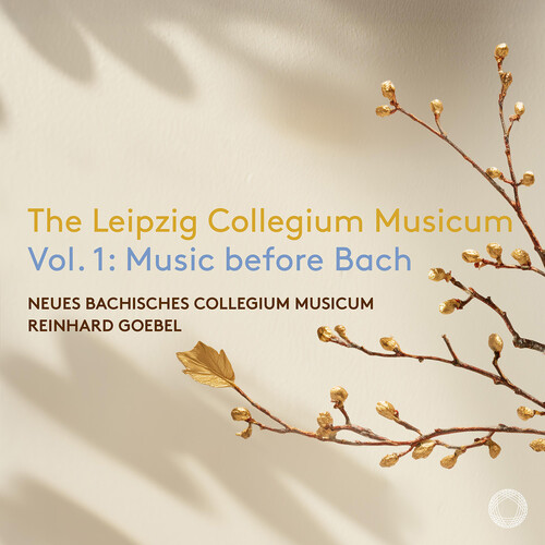 LEIPZIG COLLEGIUM MUSICUM VOL. 1 MUSIC BEFORE BACH