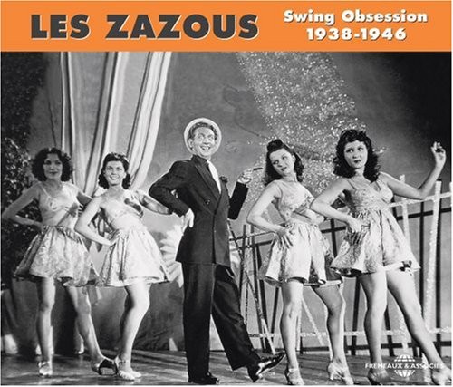 Les Zazous: Swing Obsession 1938-46